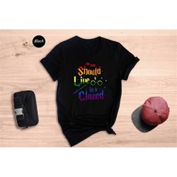 Wizard No One Should Live In A Closet Shirt, Rainbow Pride Shirt, LGBTQ Shirt, Gay Pride T-Shirt, Ally Pride Shirt