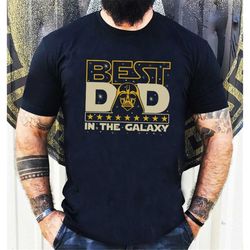 Best Dad In The Galaxy Shirt, Father's Day Gift, Star Wars Shirt for Dad, Dad Shirt, Disney Dad Tee, Gift for Husband, G