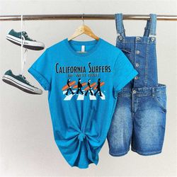 California Surfers Shirt,The West Coast Shirt,The Beatles T shirt,The Beatles Shirt,The Beatles Graphic Tee,The Beatles