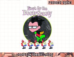 DC Comics Teen Titans Go  Robin First Do The Booty Scooty  png, sublimate