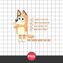 The Show Must Go On Png, Bluey Bingo Png, Bluey Png Digital File