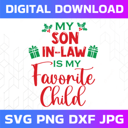 My Son-In-Law Is My Favorite Child Svg From Mother-In-Law Xmas Valentine day, Father-in-Law Digital Files Digital Downlo