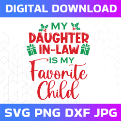 My Daughter-In-Law Is My Favorite Child Svg From Mother-In-Law Xmas Valentine day, Father-in-Law Svg Digital Files Digit
