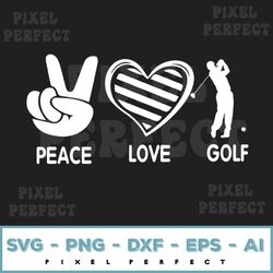 Golf svg, files PEACE & LOVE theme Svg, golfing for golf club svg files