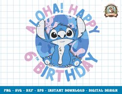 Disney Lilo & Stitch Aloha Happy 6th Birthday png, sublimation