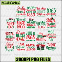 Juneteenth Png Bundle,Juneteenth PNG, Juneteenth PNG, Black History PNG, Since 1865 Png, 4th Of July Png Bundle,Independ