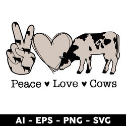 Peace Love Cow Svg, Cow Svg, Love Svg, Mother's Day Svg, Aniamls Svg - Digital File