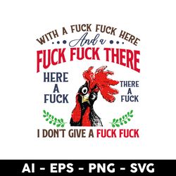 I Don't Give A Fuck Fuck Svg, Chicken Fuck Fuck There Svg, Chicken Svg, Mother's Day Svg - Digital File