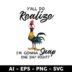I'm Gonna Suap One Day Right Svg, Chicken Svg, Hei Hei Svg, Mother's Day Svg - Digital File
