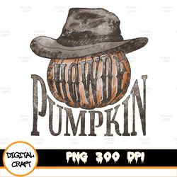 Howdy Pumpkin Png, Pumpkin Png, Western Fall Png, Fall Sublimation Design, Fall Png, Autumn Sublimation, Fall Png