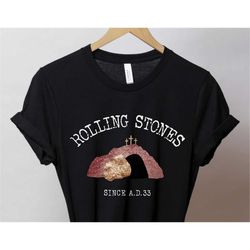 Rolling Stones Shirt | He is Risen Easter Shirt | Christ is Risen Easter Shirt | Christian Shirts | Easter Gifts | Jesus