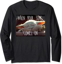 Star Wars The Mandalorian The Child When Your Song Comes On Long Sleeve