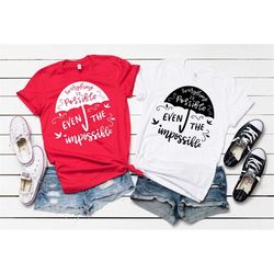 Everything Is Possible Shirt| Mary Poppins Shirt |  Disney Shirts for Women| Unisex Disney Shirts | Disney Trip Tee