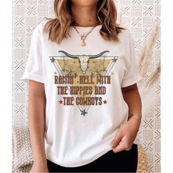Raisin Hell with the Hippies and the Cowboys Tshirt, Cody Jinks Inspired Shirt, Cowboys Tshirt, Hippies and Cowboys Shir