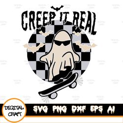 Creep It Real SVG, Creep It Real PNG, Ghost Skateboard SVG