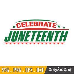 Celebrate Juneteenth Svg Cut File, Celebrate Juneteenth 1865 Svg, Black History Svg, Clipart For Cricut/Silhouette, Free