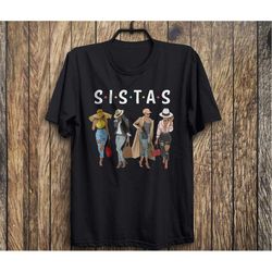 Sistas afro Women together, Women shirt, Birthday tee T-Shirt