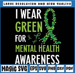 I Wear Green For Mental Health Awareness Month Png, Awareness Month Png, Wear Green For Mental Health