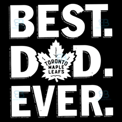 Best Dad Ever Svg, Fathers Day Svg, Best Dad Svg, Toronto Maple Svg, Maple Leafs Svg