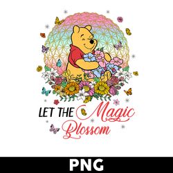 Let The Magic Blossom Png, Pooh Bear Magic Blossom Png, Pooh Bear Png, Winnie The Pooh Png, Disney Png - Digital File