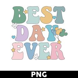 Best Day Ever Png, Mickey Mouse Png, Minnie Mouse Png, Disney Png - Digital File