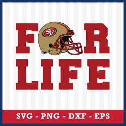 San Francisco 49ers For Life Svg, San Francisco 49ers Svg, San Francisco 49ers Cricut Svg, NFL Svg Digital File