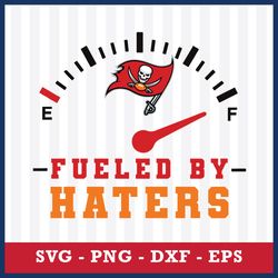 Fueled By Haters Buccaneers Svg, Tampa Bay Buccaneers Cricut Svg, Tampa Bay Buccaneers Svg, NFL Svg, Png Dxf Eps File