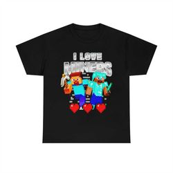 Minecraft I love miners funny meme T-shirt