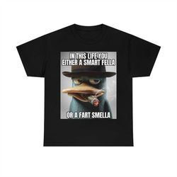 Perry Platypus Youre Either a Smart Fella or a Fart Smella Funny T-shirt