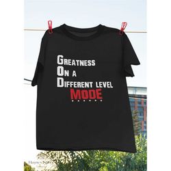 Greatness On A Different Level Mode God Mode Saying Vintage T-Shirt, Roman Reigns Shirt, Greatness Shirt, Different Shir