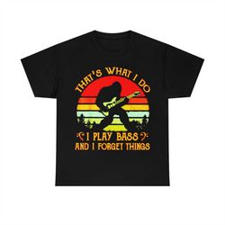 Bigfoot That's What I Do I Play Bass And I Forget Things Vintage  T-Shirt