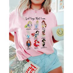 Comfort Colors Disney Princess Shirt, God Say That I Am Shirt, Princess Shirt, Disney Vacation Shirt, Disney Princess Gi