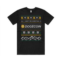 All I Want For Christmas Is Doge T-shirt Tee Top Dogecoin Crypto Cryptocurrency BTC Xmas ETH