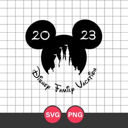 Disney Family Vacation 2023 Mickey Svg, Mickey Mouse Svg, Disney Svg, Png Digital File
