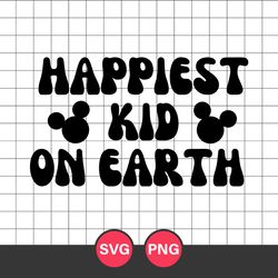 Happiest Kid On Earth Svg, Mcikey Svg, Disney Svg, Png Digital File