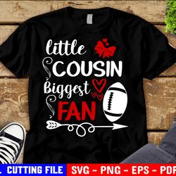 Little Cousin Biggest Fan Svg, Football Brother Svg, Football Svg, Boy Football Shirt Svg, Football Cousin Svg