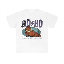 Squirrel Garfield ADHD Highway To Hey Look A Squirre T-shirt