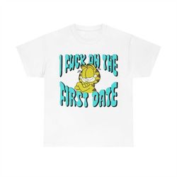 Garfield I Fuck On The First Date T-shirt