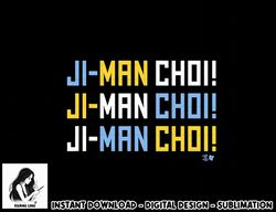 Ji-Man Choi - Ji-Man Choi Chant - Tampa Bay Baseball  png, sublimation