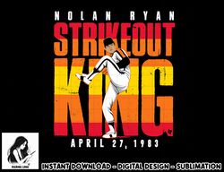 Nolan Ryan - Strikeout King - Houston Baseball  png, sublimation