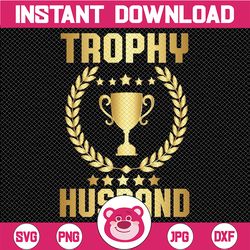 Mens Husband Trophy Cup Design Dad Gift Father's Day Png,  Trophy Husband Png, Father days, Digital Download