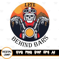 life behind bars svg, skeleton riding motorcycle svg, biker svg vinyl graphics, cricut, silhouette, clipart, vector, dig