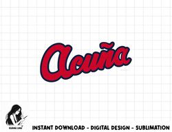 Ronald Acuna Jr Atlanta Text - Atlanta Baseball  png, sublimation