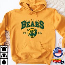 NCAA Baylor Bears Est. Crewneck, NCAA Shirt, NCAA Baylor Bears Sweater, Baylor Bears Hoodies, Unisex T Shirt