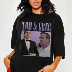 Vintage Tom & Greg Shirt | Tom and Greg Homage Shirt | Succession Movie Shirt | Tom Wambsgans Cousin Greg Shirt | Succes