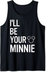 Disney Mickey And Friends I'll Be Your Minnie Tank Top