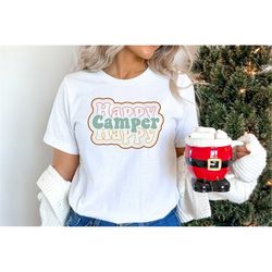 Happy Camper T-shirt, Campers Shirt, Adventure Top, Nature Lover Gift, Travel Shirt, Hiking Tshirt, Camping Life Tee, Ha
