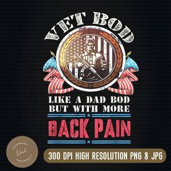 Vet Bod Like Dad Bod But More Back Pain Retro Vintage Png, Pain Veterans Day Png, Vet Bod Png, Fathers Day Png, Digital