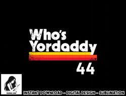 Yordan Alvarez - Who s Yordaddy - Houston Baseball  png, sublimation