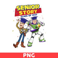 Senior Story Class Of 2023 Png, Disney Graduate Png, Senior Png, Toy Story Png, Disney Png - Digital File